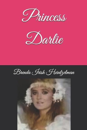 Princess Darlie by Brenda Irish Heintzelman 9781072415275