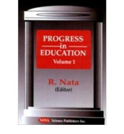 Progress in Education, Volume 1 by R. Nata 9781560728368