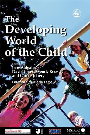 The Developing World of the Child by Jane Aldgate