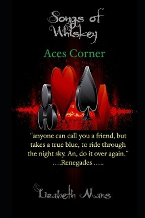 songs of whiskey: aces corner by Lizabeth Mars 9781070745343