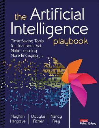The Artificial Intelligence Playbook: Time-Saving Tools for Teachers that Make Learning More Engaging by Meghan Hargrave 9781071949634