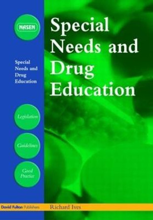 Special Needs and Drug Education by Richard Ives