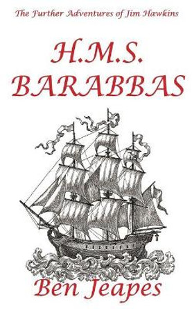 H.M.S. Barabbas by Ben Jeapes 9781073057450