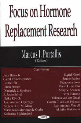 Focus on Hormone Replacement Research by Marcus I. Portallis 9781590339633