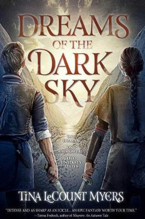 Dreams of the Dark Sky: The Legacy of the Heavens, Book Two by Tina LeCount Myers 9781597809559