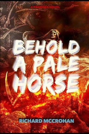 Behold a Pale Horse by Richard McCrohan 9781073341993