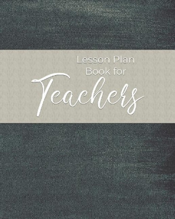 Lesson Plan Book for Teachers by Mike Planners 9781073352906