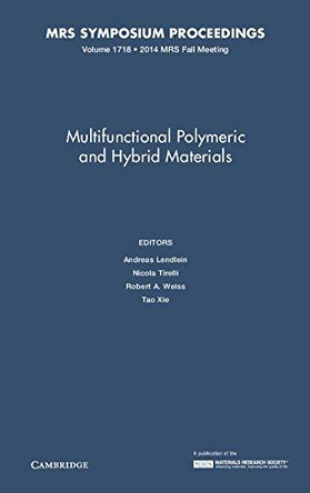 Multifunctional Polymeric and Hybrid Materials: Volume 1718 by Andreas Lendlein 9781605116952