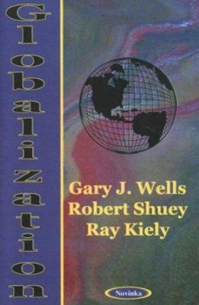 Globalization by Gary J. Wells 9781590331286