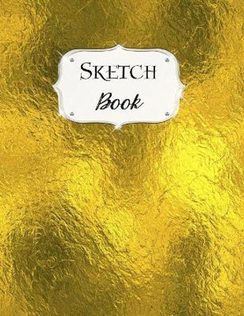 Sketch Book: Gold Sketchbook Scetchpad for Drawing or Doodling Notebook Pad for Creative Artists #9 by Jazzy Doodles 9781073356720