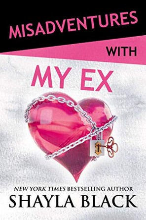 Misadventures with my Ex by Shayla Black 9781642630169