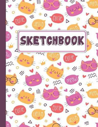 Sketchbook: Kitty Cat Sketchbook For Kids by Pixel Princess 9781073504978