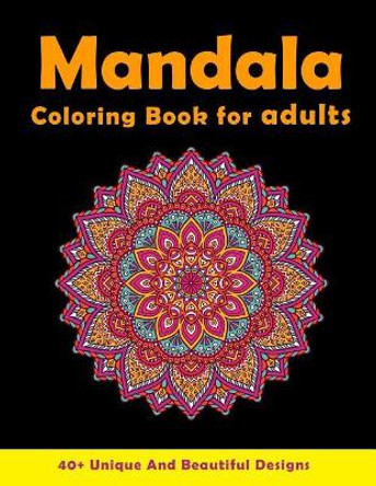 Mandala Coloring Book For Adults: Stress Relieving Patterns For Relaxation by Cathy Rose 9781073526222