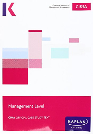 CIMA Managerial Case Study - Study Text by Kaplan Publishing 9781784155261