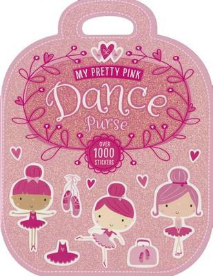 My Pretty Pink Dance Purse by Thomas Nelson 9781783938292