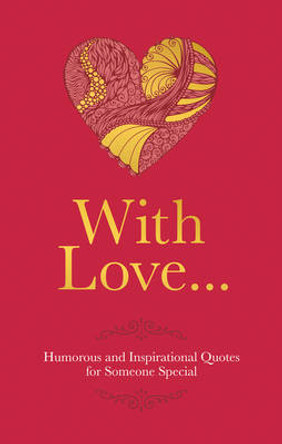 With Love: Humorous Quotes for Someone Special by Adrian Besley 9781853759468