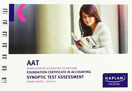 FOUNDATION CERTIFICATE IN ACCOUNTING SYNOPTIC TEST ASSESSMENT - POCKET NOTES by KAPLAN PUBLISHING 9781787405424