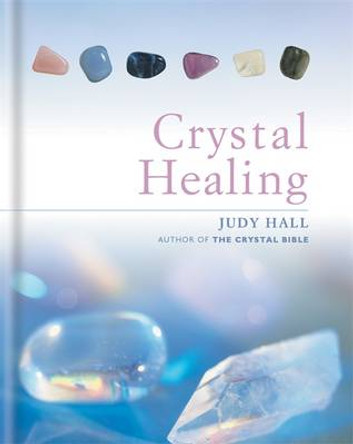 The Crystal Healing Book by Judy Hall 9781841812601