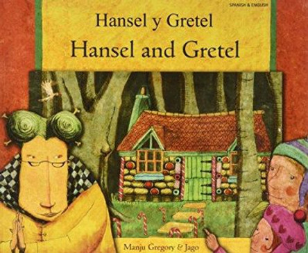 Hansel and Gretel (English/Spanish) by Manju Gregory 9781844447718