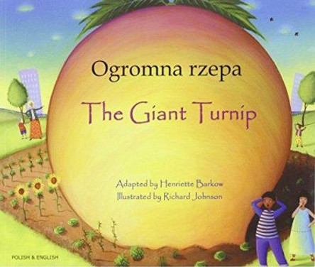 The Giant Turnip (English/Polish) by Henriette Barkow 9781846112409