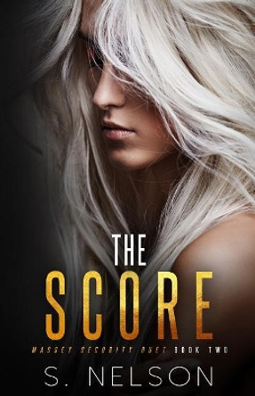 The Score by S Nelson 9781074413118