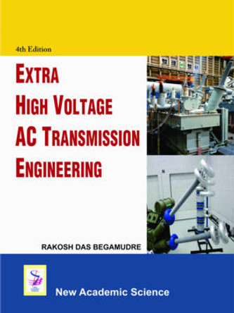 Extra High Voltage AC Transmission Engineering by R.D. Begamudre 9781906574741