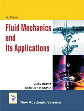 Fluid Mechanics and Its Applications by Vijay Gupta 9781906574925