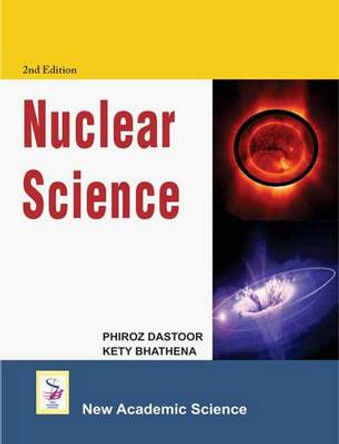 Nuclear Science by Phiroz Dastoor 9781906574932