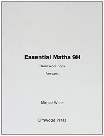 Essential Maths: Bk. 9H: Homework Book Answers by Michael White 9781906622206