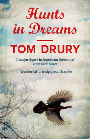 Hunts in Dreams by Tom Drury 9781910400333