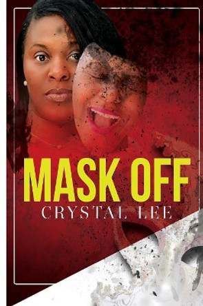 Mask Off by Crystal Lee 9781074833060