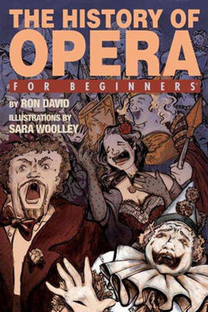 History of Opera for Beginners by Ron David 9781934389799