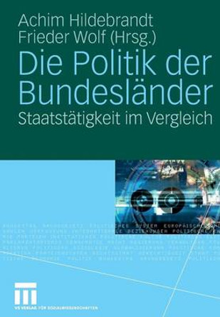 Die Politik Der Bundeslander: Staatstatigkeit Im Vergleich by Achim Hildebrandt 9783531154183