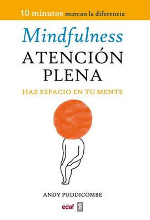 Mindfulness. Atencion Plena by Andy Puddicombe 9788441430594