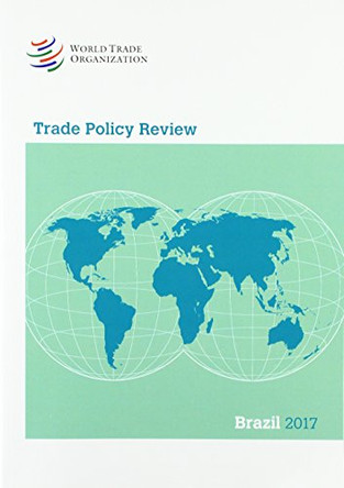 Trade Policy Review 2017: Brazil by World Tourism Organization 9789287045638