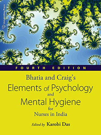 Bhatia and Craig's Elements of Psychology and Mental Hygiene for Nurses in India by B. D. Bhatia Margaretta Craig 9789386235770