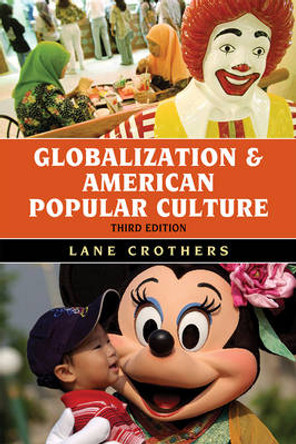 Globalization and American Popular Culture by Lane Crothers 9781442214958