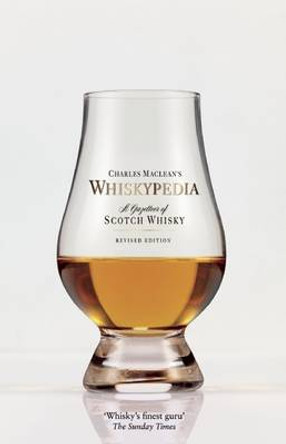 Whiskypedia: A Compendium of Scotch Whisky by Charles MacLean 9781510702882