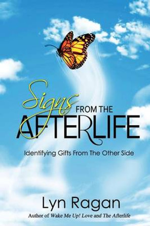 Signs from the Afterlife by Lyn Ragan 9780991641499