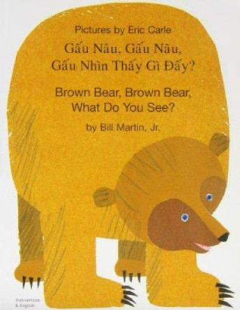 Brown Bear, Brown Bear, What Do You See? In Vietnamese and English by Bill Martin 9781844441242