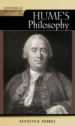 Historical Dictionary of Hume's Philosophy by Kenneth R. Merrill 9780810853614