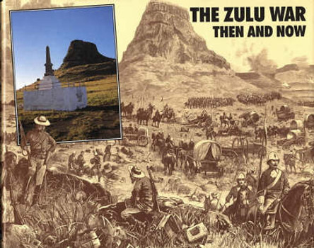 The Zulu War: Then and Now by Ian Knight 9780900913754