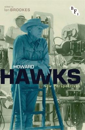 Howard Hawks: New Perspectives by Ian Brookes