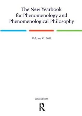 The New Yearbook for Phenomenology and Phenomenological Philosophy: Volume 11 by Burt Hopkins