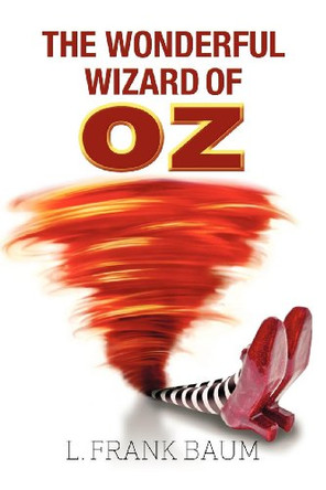 The Wonderful Wizard of Oz by L. F. Baum 9781613821190