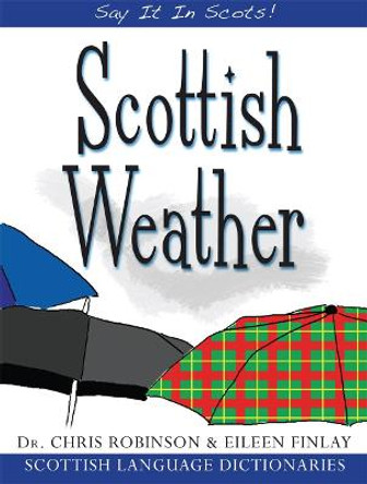 Scottish Weather by Chris Robinson