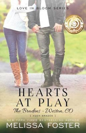 Hearts at Play (Love in Bloom: The Bradens): Hugh Braden by Melissa Foster 9780991046836