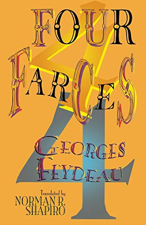 Four Farces by Georges Feydeau 9781557833051