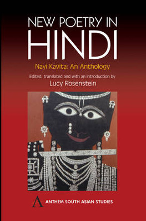 New Poetry in Hindi: Nayi Kavita: An Anthology by Lucy Rosenstein 9781843311249