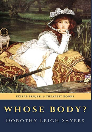 Whose Body? by Dorothy Leigh Sayers 9786057748386